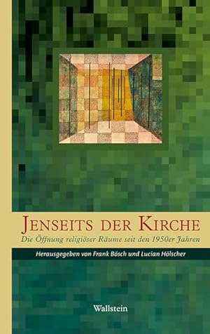 Bild des Verkufers fr Jenseits der Kirche : Die ffnung religiser Rume seit den 1950er Jahren zum Verkauf von AHA-BUCH GmbH