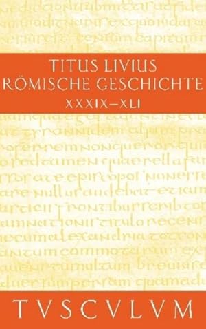 Bild des Verkufers fr Titus Livius: Rmische Geschichte Buch 39-41. Ab urbe condita. Bd.9 : Buch 39-41. Lateinisch - Deutsch zum Verkauf von AHA-BUCH GmbH