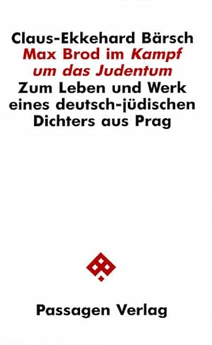 Bild des Verkufers fr Max Brod im "Kampf um das Judentum" : Zum Leben und Werk eines deutsch-jdischen Dichters aus Prag zum Verkauf von AHA-BUCH GmbH