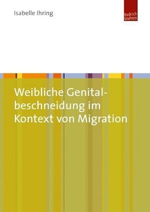 Bild des Verkufers fr Weibliche Genitalbeschneidung im Kontext von Migration zum Verkauf von AHA-BUCH GmbH