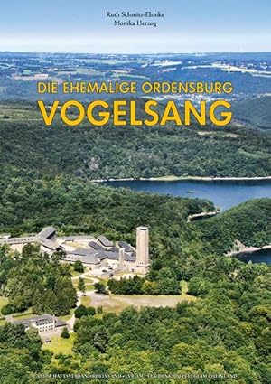 Bild des Verkufers fr Die ehemalige Ordensburg Vogelsang : Architektur, Bauplastik, Ausstattung, Umnutzung. Hrsg. v. LVR-Amt fr Denkmalpflege im Rheinland zum Verkauf von AHA-BUCH GmbH