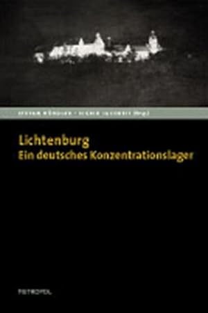 Bild des Verkufers fr Lichtenburg. Ein deutsches Konzentrationslager zum Verkauf von AHA-BUCH GmbH