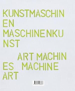 Bild des Verkufers fr Kunstmaschinen Maschinenkunst : Zur Ausstellung in der Schirn Kunsthalle Frankfurt am Main, 2007/2008 und im Museum Tinguely Basel, 2007. Dtsch.-Engl. zum Verkauf von AHA-BUCH GmbH