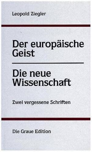 Bild des Verkufers fr Der europische Geist. Die neue Wissenschaft : Zwei vergessene Schriften zum Verkauf von AHA-BUCH GmbH