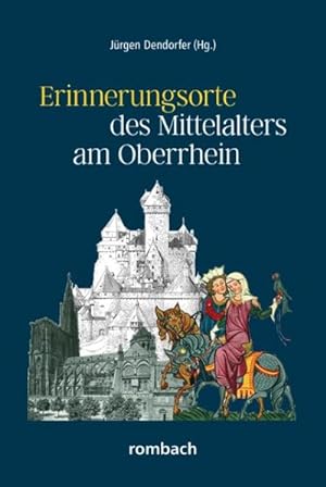 Seller image for Erinnerungsorte des Mittelalters am Oberrhein for sale by AHA-BUCH GmbH