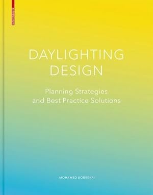 Bild des Verkufers fr Daylighting Design : Planning Strategies and Best Practice Solutions zum Verkauf von AHA-BUCH GmbH