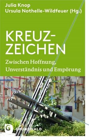 Bild des Verkufers fr Kreuz-Zeichen : Zwischen Hoffnung, Unverstndnis und Emprung zum Verkauf von AHA-BUCH GmbH