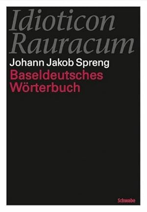 Bild des Verkufers fr Idioticon Rauracum oder Baseldeutsches Wrterbuch zum Verkauf von AHA-BUCH GmbH