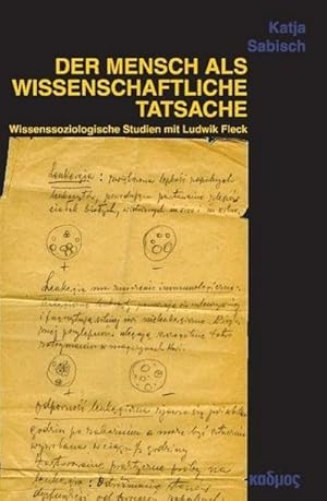 Bild des Verkufers fr Der Mensch als wissenschaftliche Tatsache : Wissenssoziologische Studien mit Ludwik Fleck zum Verkauf von AHA-BUCH GmbH