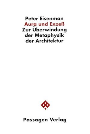 Bild des Verkufers fr Aura und Exze, Zur berwindung der Metaphysik der Architektur : Hrsg. v. Ullrich Schwarz zum Verkauf von AHA-BUCH GmbH