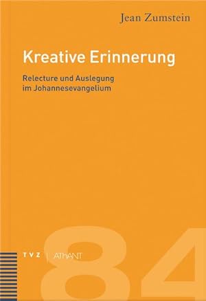 Image du vendeur pour Kreative Erinnerung : Relecture und Auslegung im Johannesevangelium mis en vente par AHA-BUCH GmbH