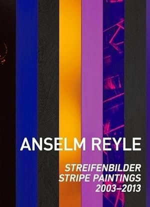 Seller image for Anselm Reyle: Streifenbilder 2003-2013 : Katalog zu Ausstellung bei Contemporary Fine Arts Berlin, 2015 for sale by AHA-BUCH GmbH