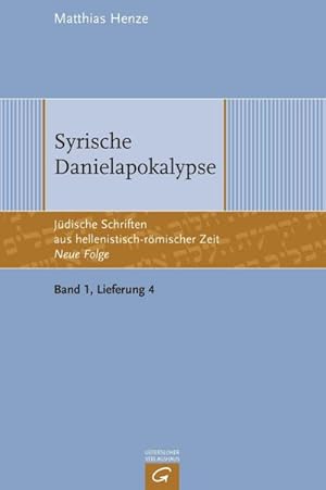 Bild des Verkufers fr Syrische Danielapokalypse : Jdische Schriften aus hellenistisch-rmischer Zeit, Neue Folge (JSHRZ-NF) 1: Apokalypsen und Testamente 4, Jdische Schriften aus hellenistisch-rmischer Zeit - Neue Folge (JSHRZ-NF), Bd. 1: Apokalypsen und Testamente zum Verkauf von AHA-BUCH GmbH