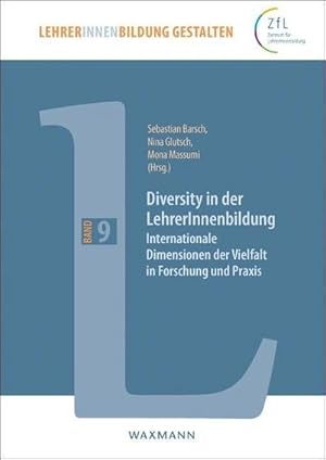 Bild des Verkufers fr Diversity in der LehrerInnenbildung : Internationale Dimensionen der Vielfalt in Forschung und Praxis zum Verkauf von AHA-BUCH GmbH