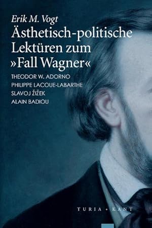 Bild des Verkufers fr sthetisch-politische Lektren zum Fall Wagner : Adorno - Lacoue-Labarthe - Zizek - Badiou zum Verkauf von AHA-BUCH GmbH