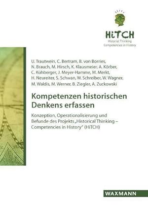 Seller image for Kompetenzen historischen Denkens erfassen : Konzeption, Operationalisierung und Befunde des Projekts "Historical Thinking - Competencies in History" (HiTCH) for sale by AHA-BUCH GmbH
