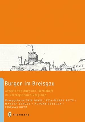 Bild des Verkufers fr Burgen im Breisgau : Aspekte von Burg und Herrschaft im berregionalen Vergleich zum Verkauf von AHA-BUCH GmbH