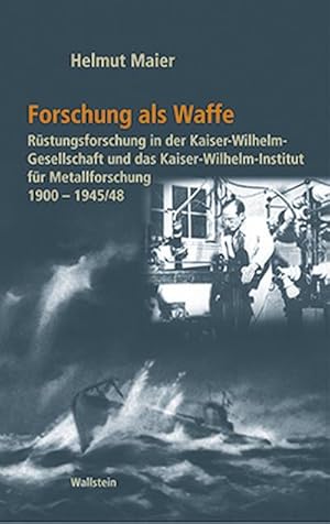 Bild des Verkufers fr Forschung als Waffe, 2 Teile : Rstungsforschung in der Kaiser-Wilhelm-Gesellschaft und das Kaiser-Wilhelm-Institut fr Metallforschung 1900-1945/48 zum Verkauf von AHA-BUCH GmbH