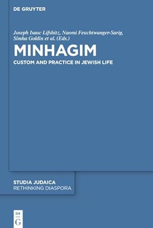 Image du vendeur pour Minhagim : Custom and Practice in Jewish Life mis en vente par AHA-BUCH GmbH