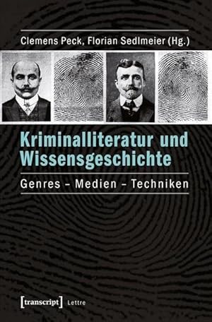 Bild des Verkufers fr Kriminalliteratur und Wissensgeschichte : Genres - Medien - Techniken zum Verkauf von AHA-BUCH GmbH