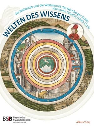 Bild des Verkufers fr Worlds of Learning : The Library and World Chronicle of the Nuremberg Physician Hartmann Schedel (1440-1514) zum Verkauf von AHA-BUCH GmbH