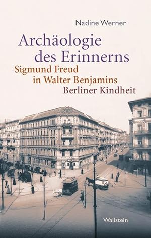 Bild des Verkufers fr Archologie des Erinnerns : Sigmund Freud in Walter Benjamins Berliner Kindheit zum Verkauf von AHA-BUCH GmbH