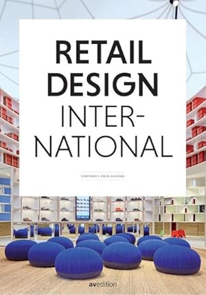 Bild des Verkufers fr Retail Design International. Vol.1 : Components, Spaces, Buildings zum Verkauf von AHA-BUCH GmbH