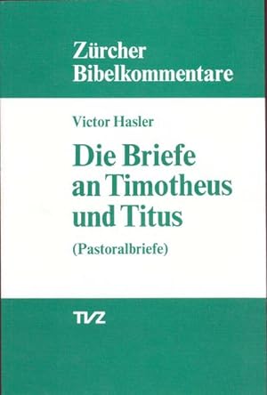 Bild des Verkufers fr Hasler, V: Briefe an Timotheus und Titus zum Verkauf von AHA-BUCH GmbH