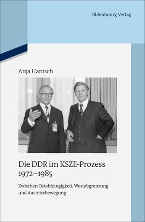 Immagine del venditore per Die DDR im KSZE-Prozess 1972-1985 : Zwischen Ostabhngigkeit, Westabgrenzung und Ausreisebewegung. Dissertationsschrift venduto da AHA-BUCH GmbH