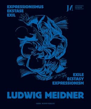 Seller image for Ludwig Meidner : Expressionismus, Ekstase, Exil - Expressionism, Ecstasy, Exile for sale by AHA-BUCH GmbH
