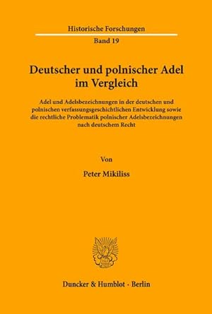 Bild des Verkufers fr Deutscher und polnischer Adel im Vergleich. : Adel und Adelsbezeichnungen in der deutschen und polnischen verfassungsgeschichtlichen Entwicklung sowie die rechtliche Problematik polnischer Adelsbezeichnungen nach deutschem Recht. zum Verkauf von AHA-BUCH GmbH