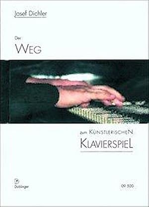 Immagine del venditore per Dichler, J: Weg zum knstlerischen Klavierspiel venduto da AHA-BUCH GmbH