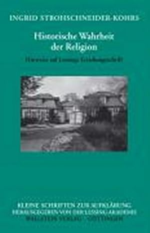 Imagen del vendedor de Historische Wahrheit der Religion : Hinweise zu Lessings Erziehungsschrift a la venta por AHA-BUCH GmbH