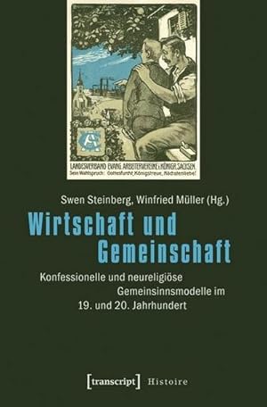 Bild des Verkufers fr Wirtschaft und Gemeinschaft : Konfessionelle und neureligise Gemeinsinnsmodelle im 19. und 20. Jahrhundert zum Verkauf von AHA-BUCH GmbH