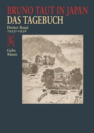 Bild des Verkufers fr Bruno Taut in Japan, Das Tagebuch. Bd.3 : 1935-36 zum Verkauf von AHA-BUCH GmbH