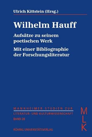 Imagen del vendedor de Wilhelm Hauff : Aufstze zu seinem poetischen Werk. Mit einer Bibliographie der Forschungsliteratur a la venta por AHA-BUCH GmbH