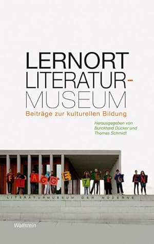 Seller image for Lernort Literaturmuseum : Beitrge zur kulturellen Bildung for sale by AHA-BUCH GmbH