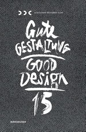 Bild des Verkufers fr Gute Gestaltung / Good Design Gute Gestaltung 15 / Good Design 15 zum Verkauf von AHA-BUCH GmbH