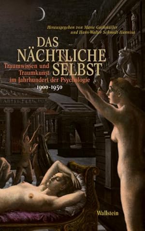 Immagine del venditore per Das nchtliche Selbst. Bd.2 : Traumwissen und Traumkunst im Jahrhundert der PsychologieBand II: 1900-1950 venduto da AHA-BUCH GmbH