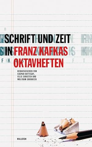 Bild des Verkufers fr Schrift und Zeit in Franz Kafkas Oktavheften zum Verkauf von AHA-BUCH GmbH