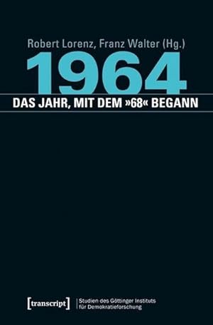 Bild des Verkufers fr 1964 - das Jahr, mit dem "68" begann zum Verkauf von AHA-BUCH GmbH