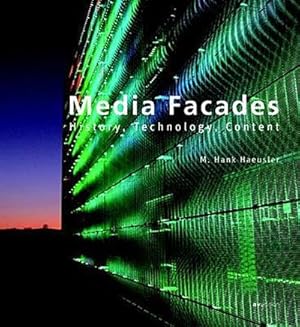 Bild des Verkufers fr Media Facades : History, Technology, Content. With a Foreword by Tom Barker zum Verkauf von AHA-BUCH GmbH