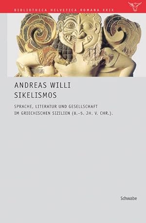 Seller image for Sikelismos : Sprache, Literatur und Gesellschaft im griechischen Sizilien (8.-5. Jh. v. Chr.) for sale by AHA-BUCH GmbH