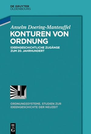 Seller image for Konturen von Ordnung : Ideengeschichtliche Zugnge zum 20. Jahrhundert for sale by AHA-BUCH GmbH