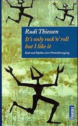 Imagen del vendedor de It's only rock'n'roll, but I like it : Kult und Mythos einer Protestbewegung a la venta por AHA-BUCH GmbH