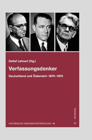 Bild des Verkufers fr Verfassungsdenker : Deutschland und sterreich 1870-1970, HISTORISCHE DEMOKRATIEFORSCHUNG 11, Schriften der Hugo-Preu-Stiftung und der Paul-Lbe-Stiftung zum Verkauf von AHA-BUCH GmbH