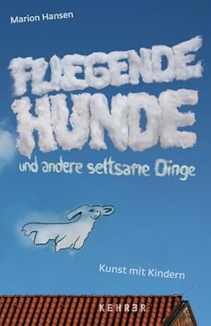 Imagen del vendedor de Fliegende Hunde : und andere seltsame Dinge a la venta por AHA-BUCH GmbH