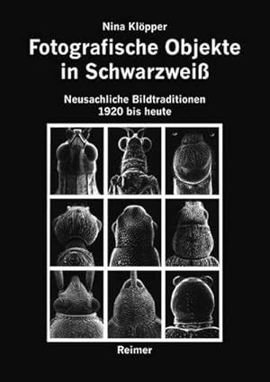 Seller image for Fotografische Objekte in Schwarzwei : Neusachliche Bildtradition 1920 bis heute for sale by AHA-BUCH GmbH