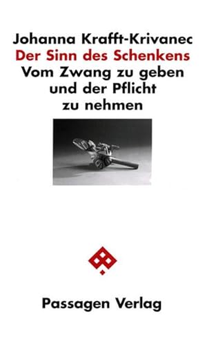 Seller image for Der Sinn des Schenkens : Vom Zwang zu geben und der Pflicht zu nehmen for sale by AHA-BUCH GmbH