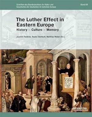 Bild des Verkufers fr The Luther Effect in Eastern Europe : History, Culture, Memory zum Verkauf von AHA-BUCH GmbH